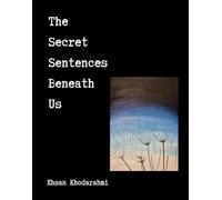The Secret Sentences Beneath Us