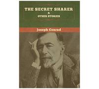 The Secret Sharer And Other Stories