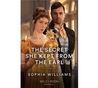 The Secret She Kept From The Earl - Sophia Williams - HarperCollins Publishers Ltd - Livre en Anglais - Paperback Sophia WilliamsSophia Williams (Auteur)