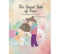 The Secret Side Of Fear