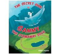 The Secret Side To Sammy The Stowaway Sock