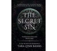 The Secret Sin (Forbidden Realms Book 1): A Steamy, Forbidden Romance between a Wolf Shifter and a Fae Prince