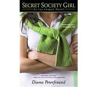 The Secret Society Girl, Ivy League Diana Peterfreund (Auteur)