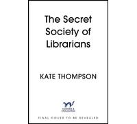 The Secret Society of Librarians - Kate Thompson - Hodder & Stoughton - ebook (ePub) - Livre