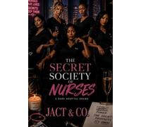 The Secret Society of Nurses: A Dark Hospital Drama