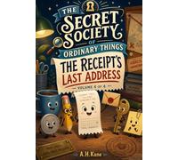 The Secret Society of Ordinary Things - The Receipt's Last Address