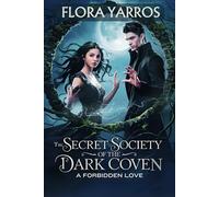 The secret society of the dark coven: A forbidden love
