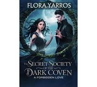 The Secret Society Of The Dark Coven: A Forbidden Love