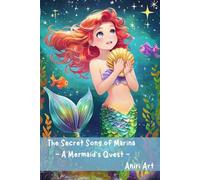 The Secret Song of Marina - A Mermaid's Quest