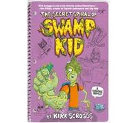 The Secret Spiral of Swamp Kid by Kirk Scroggs Unknown (Auteur)