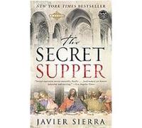 The Secret Supper Javier Sierra (Auteur)