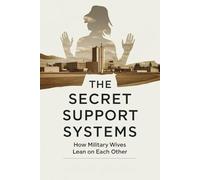 The Secret Support Systems: How Military Wives Lean on Each Other