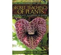 The Secret Teachings of Plants by Stephen Harrod Buhner Stephen Harrod Buhner (Auteur)