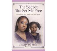 The Secret That Set Me Free: Discovering My Truth After 43 Years