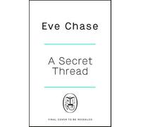 The Secret Thread: The new novel of secrets, sisters and obsession from the Sunday Times bestselling author