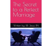 The Secret to a Perfect Marriage