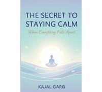 The Secret to Staying Calm When Everything Falls Apart