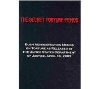 The Secret Torture Memos U.S. Department of Justice (Auteur)