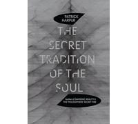 The Secret Tradition of the Soul