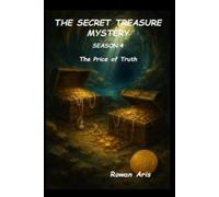 THE SECRET TREASURE MYSTERY: SEASON 4 THE PRICE OF TRUTH