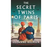 The Secret Twins of Paris: An unputdownable and emotional WW2 novel