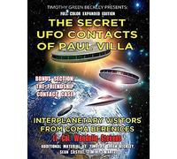 The Secret Ufo Contacts Of Paul Villa: Interplanetary Visitors From Coma Berenices