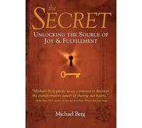 The Secret: Unlocking the Source of Joy & Fulfillment