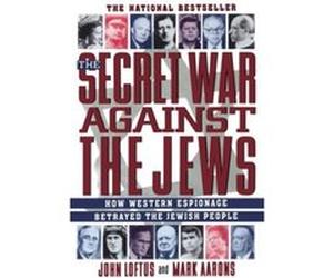 The Secret War Against the Jews John Loftus, Mark Aarons (Auteur)