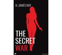 The Secret War - H. James Kay - Golden Valkyrie - ebook (ePub) - Livre