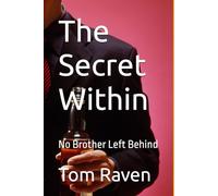 The Secret Within: No Brother Left Behind