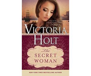 [The Secret Woman (Casablanca Classics)] [By: Holt, Victoria] [May, 2014]