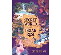 The Secret World of Briar Rose - Cindy Pham - Kokila - ebook (ePub) - Livre