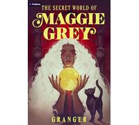 The Secret World of Maggie Grey
