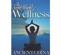 The Secret World Of Wellness - Ancient China G