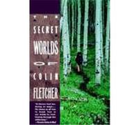 The Secret Worlds of Colin Fletcher Colin Fletcher (Auteur)