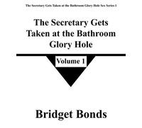 The Secretary Gets Taken at the Bathroom Glory Hole 1
