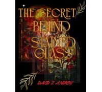 The Secrets behind Stained Glass