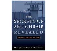 The Secrets Of Abu Ghraib Revealed
