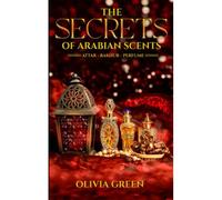 The Secrets Of Arabian Scents