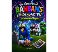 The Secrets of Banban's Kindergarten: The Smiling Halls of Sunnydale