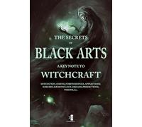 The Secrets of Black Arts!
