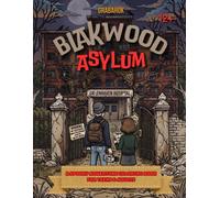 The Secrets of Blackwood Asylum: A Horror Mystery Coloring Book: Follow Emma and Max through a haunted asylum filled with secrets, clues, and mysterious spirits.