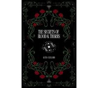 The Secrets of Blood & Thorns - Katia Clelland - KC Books - ebook (ePub) - Livre