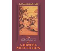 Secrets of Chinese Meditation K'Uan Lu Yu (Auteur)