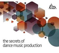 The Secrets of Dance Music Production