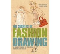 The Secrets Of Fashion Drawing