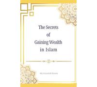 The Secrets of Gaining Wealth in Islam