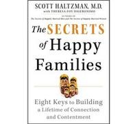 The Secrets of Happy Families by Scott Haltzman Scott Haltzman (Auteur)