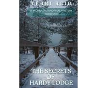 The Secrets of Hardy Lodge: A M.O.R.A. Paranormal Mystery (Book One)