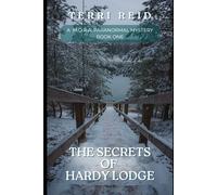 The Secrets of Hardy Lodge: A M.O.R.A. Paranormal Mystery (Book One)